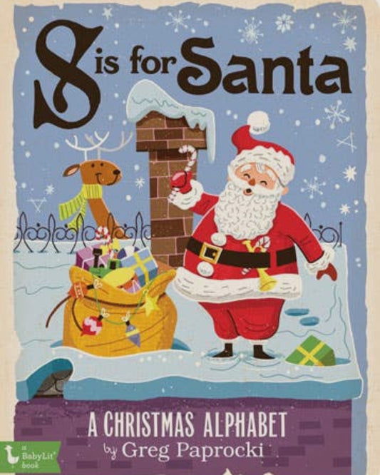 S Is For Santa: A Christmas Alphabet Board Book