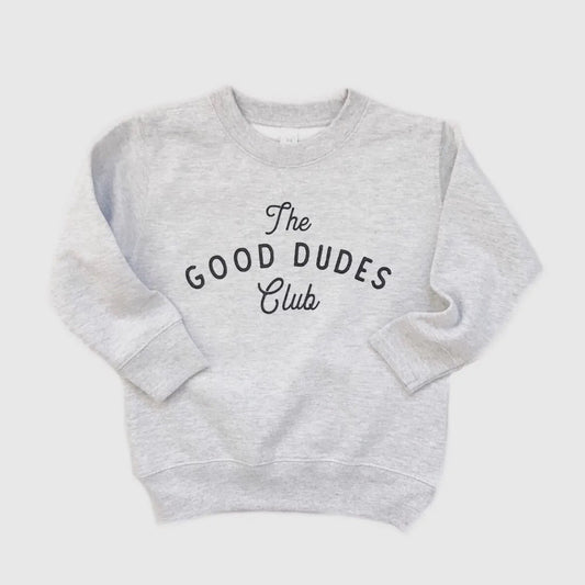 The Good Dudes Club Sweatshirt